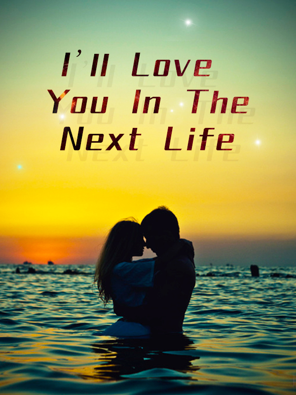 I'll Love You In The Next Life By Fantasy world | Libri
