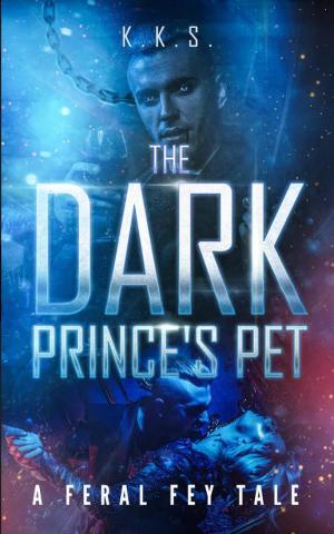The Dark Prince's Pet By K.K.S. | Libri