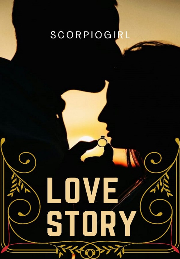 Love Story By scorpiogirl | Libri