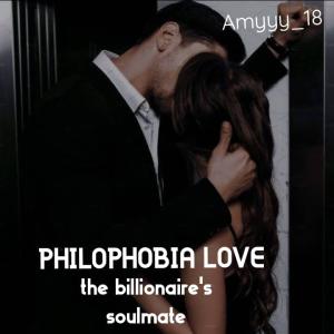Philophobia love ( The billionaires soulmate) By Amyyy_18 | Libri