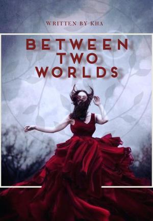 Between two worlds By Kha | Libri
