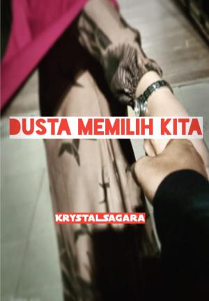 Dusta Memilih Kita By KrystalSagara | Libri