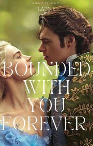 Bounded with you forever By Lady E | Libri
