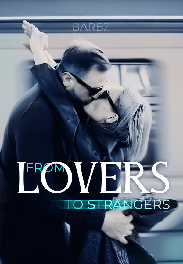 Stranger and lovers, Stranger and lovers