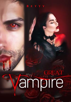 Great, my vampire By Betty | Libri