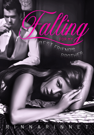 Falling For My Best Friend's Brother By RinnaRinnet | Libri