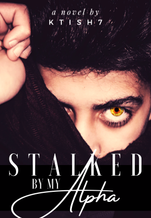 Stalked By My Alpha By ktish7 | Libri
