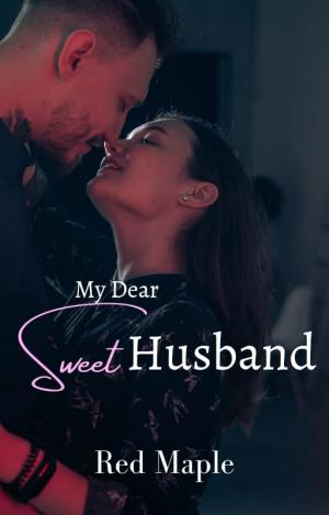 My Dear Sweet Husband By Red Maple | Libri