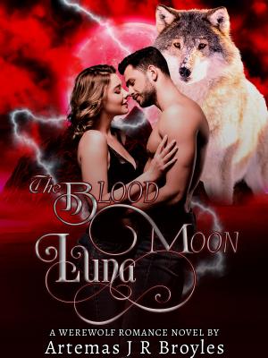The Blood Moon Luna By Artemas J R Broyles | Libri