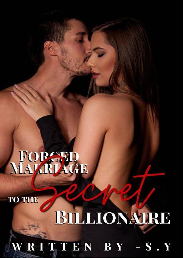 Forced Marriage To The Secret Billionaire By ~S.Y | Libri