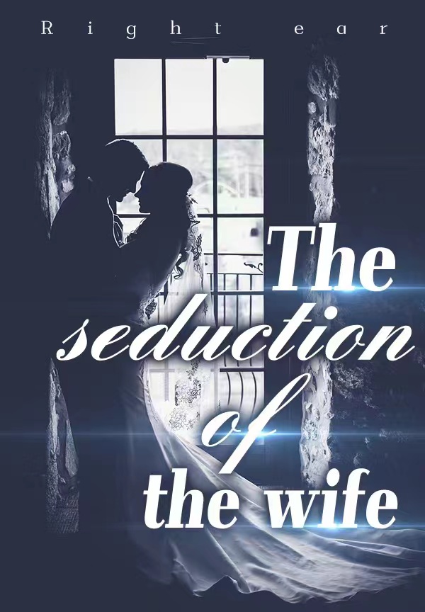 The seduction of the wife By Right ear | Libri