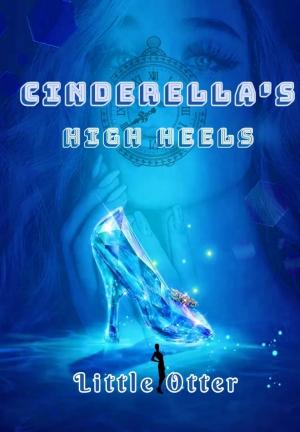 Cinderella's High Heels By Little Otter | Libri