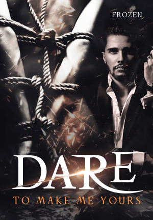 Dare to make me yours By Frozen | Libri