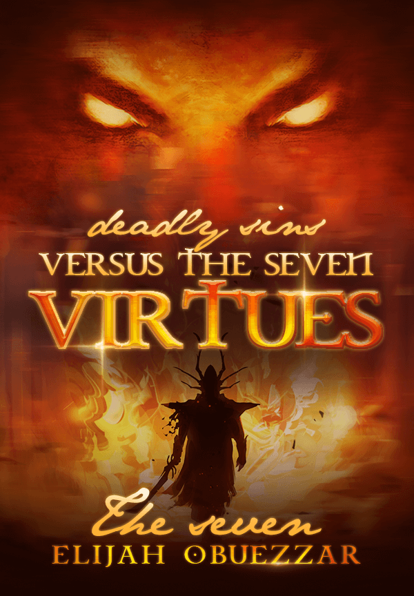 The seven deadly sins versus the seven virtues By Elijah Obuezzar | Libri
