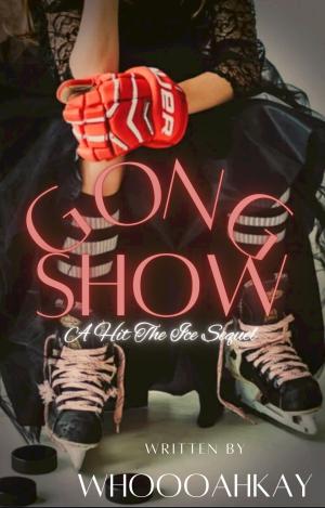 Gong Show (Hit The Ice Sequel) By WhoooahKay | Libri