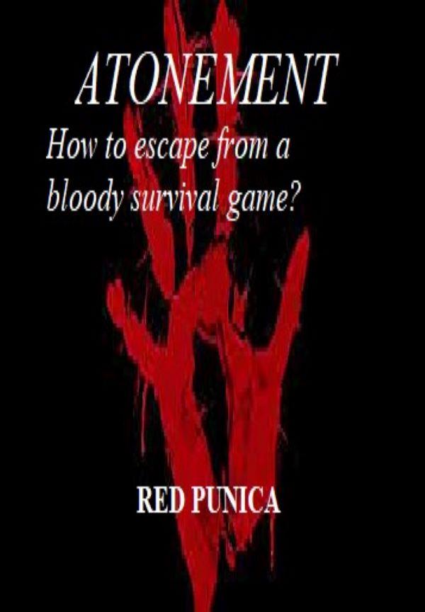 ATONEMENT: How to escape from a bloody game By Red Punica | Libri