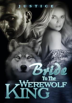 Bride To The Werewolf King By Justice | Libri