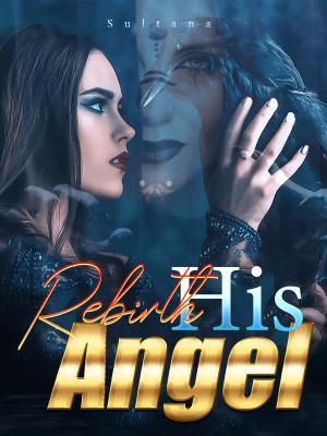 Rebirth His Angel By Sultana | Libri