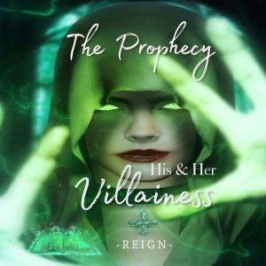 HIS AND HER VILLAINESS (THE PROPHECY) By reign | Libri
