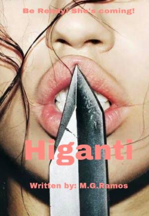 Higanti: Revenge is my pleasure By M.G.Ramos | Libri