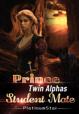 Prince Twin Alphas Student Mate By PlatinumStar | Libri