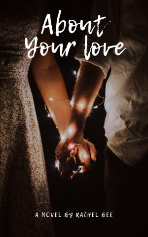 About your love By Rachel Bee | Libri