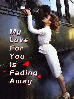 My Love For You Is Fading Away By Fantasy world | Libri