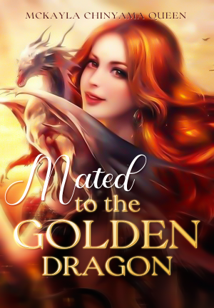 Mated to the Golden Dragon By Mckayla Chinyama Queen | Libri