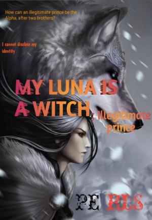 My Luna is a witch illegitimate prince By Perls | Libri
