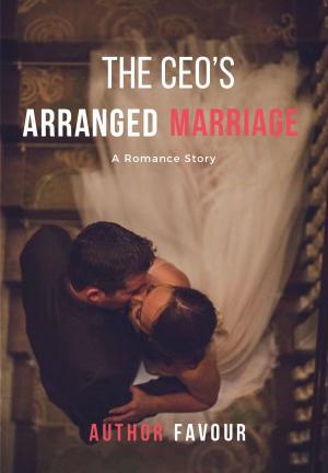 The CEO'S Arranged Marriage  By Authorfavour | Libri