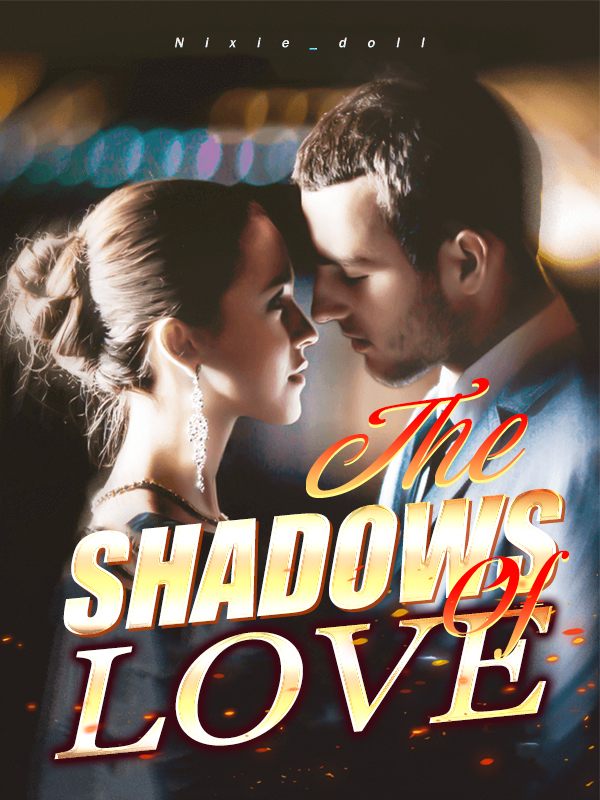 The Shadows Of Love By Nixie_doll | Libri