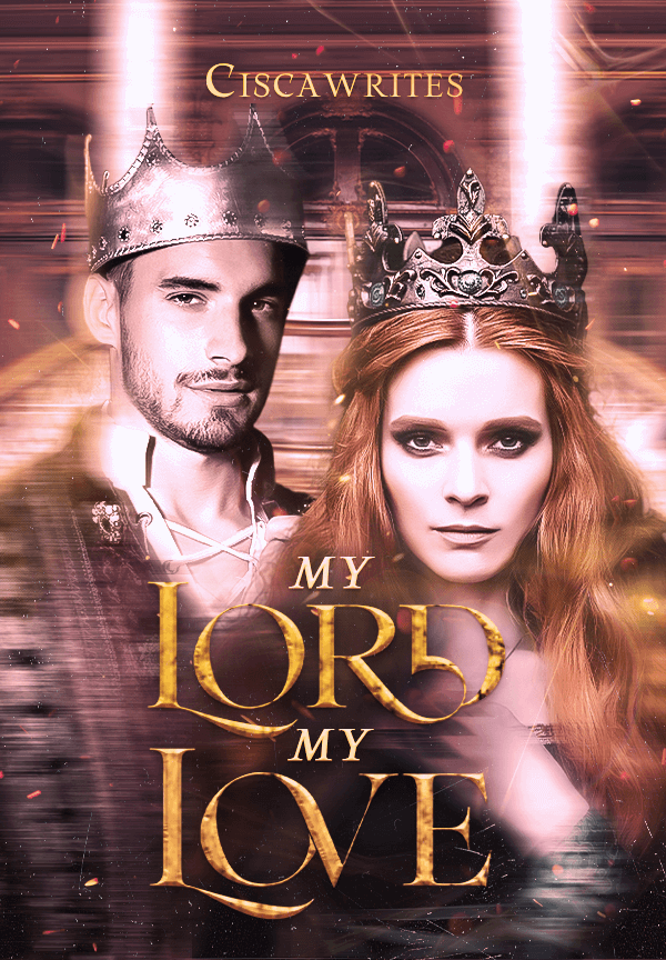 MY LORD MY LOVE By Ciscawrites | Libri