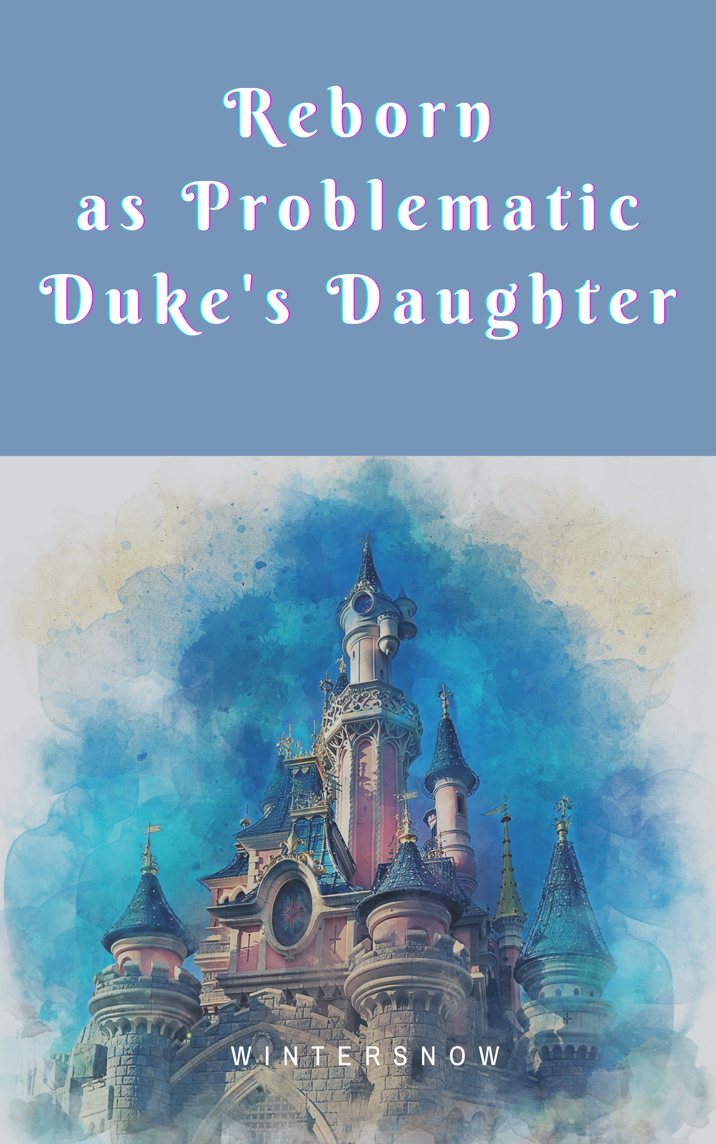 Reborn as a problematic Duke's daughter By Wintersnow | Libri