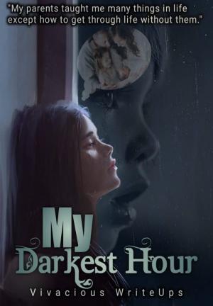 My Darkest Hour By Vivacious WriteUps | Libri