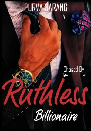 Chased by Ruthless Billionaire By PurvaWrites | Libri