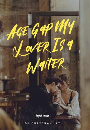 Age Gap 'My Lover Is a Waiter' (English) By ChrysnahMay | Libri