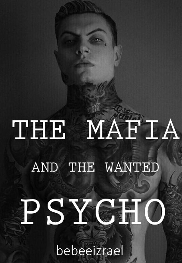 The mafia and the wanted psycho By bebeeizrael | Libri