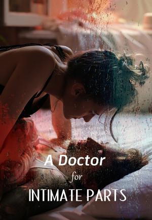 A Doctor for Intimate Parts By Justice Cane | Libri