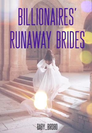 Billionaires' Runaway Brides By baby_bird80 | Libri