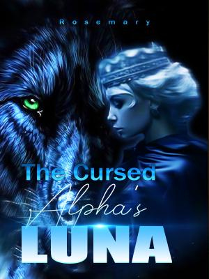 The Cursed Alpha's Luna By Rosemary | Libri