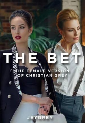The Bet (The Female Version of Christian Grey) By JeyGrey | Libri