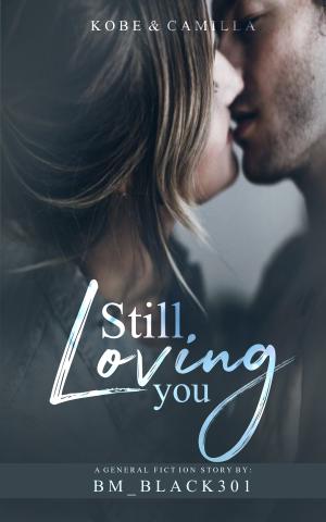Still Loving You (English Version) By BM_BLACK301 | Libri