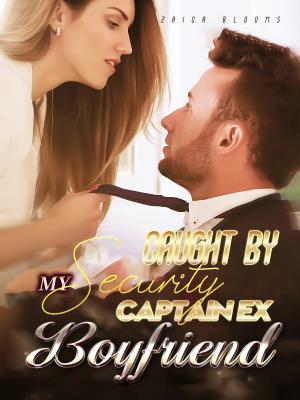 Caught By My Security Captain Ex Boyfriend By Zaica Blooms | Libri