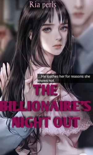 The billionaire's night out By Riaperl4 | Libri