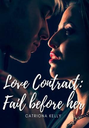 Love Contract: Fail before her By Catriona Kelly | Libri