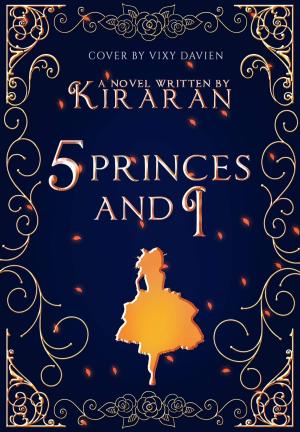 Five Princes and I By _Kiraran | Libri