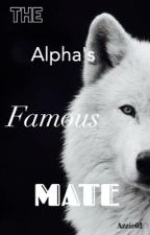 The Alpha's Famous Mate By Azzie01 | Libri
