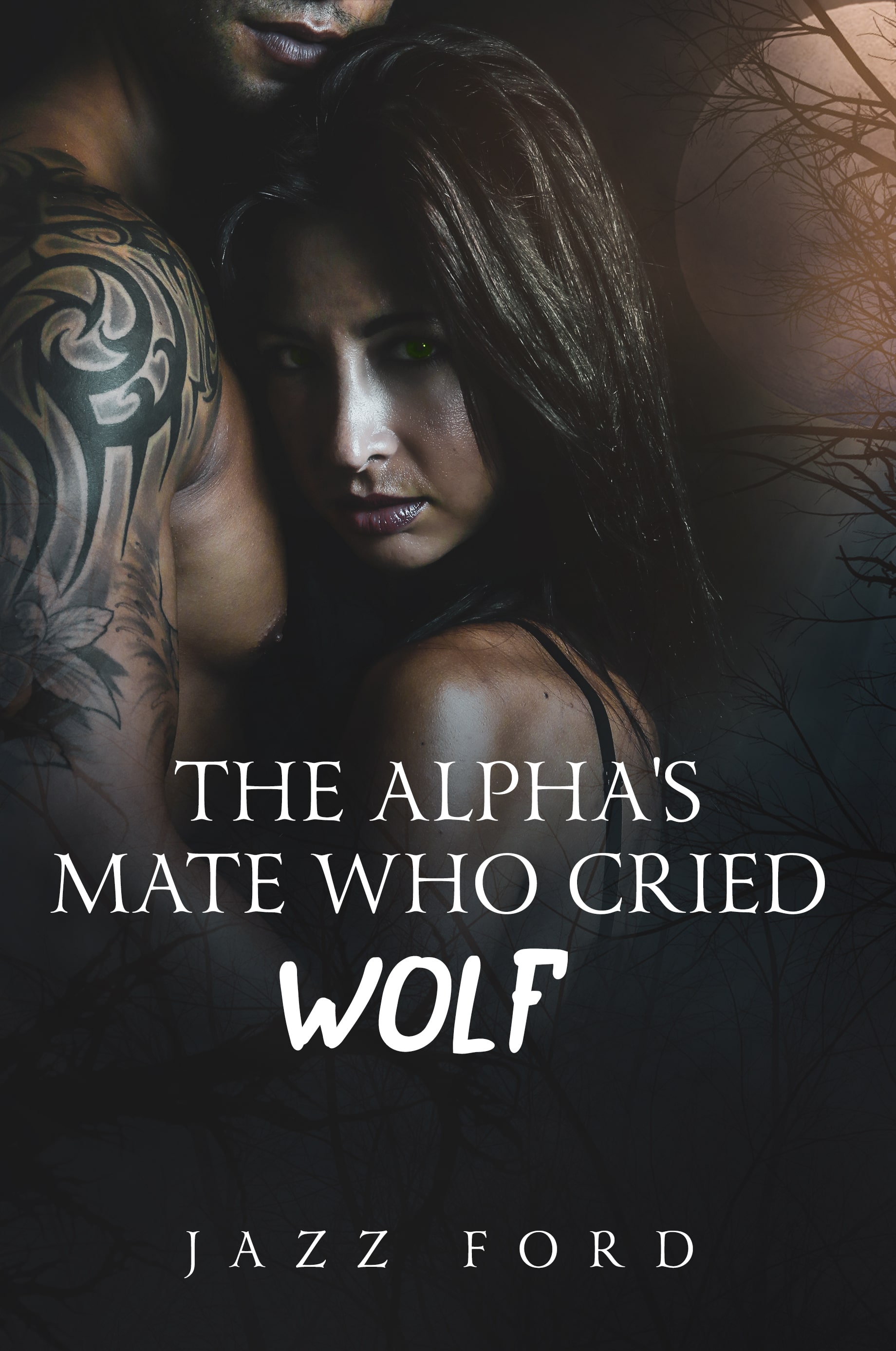 The Alpha's Mate Who Cried Wolf By Jazz Ford | Libri