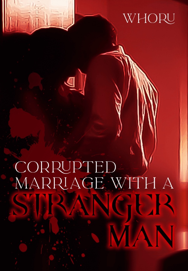 Corrupted Marriage with a Stranger Man By FENGXING | Libri