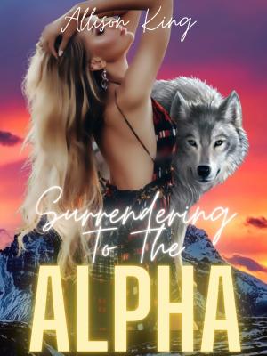 Surrendering To The Alpha By Allison King | Libri